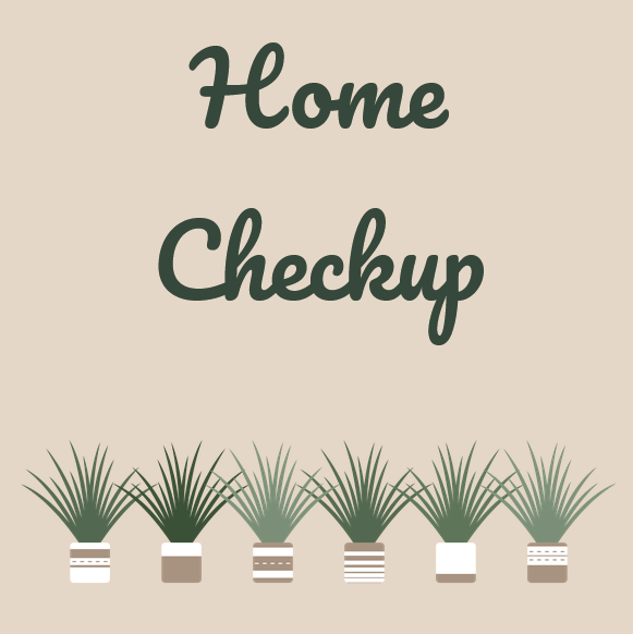 A home page with the words Home Checkup and a row of houseplants